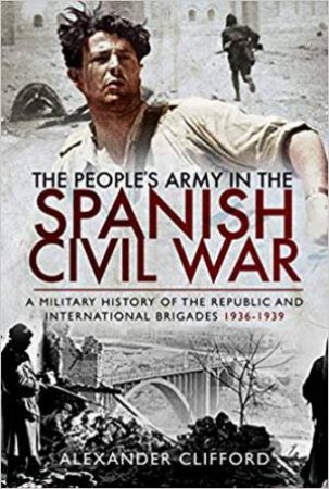 People's Army In The Spanish Civil War by Alexander Clifford