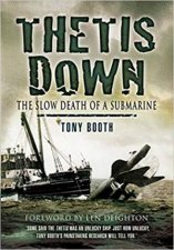 Thetis Down The Slow Death Of A Submarine