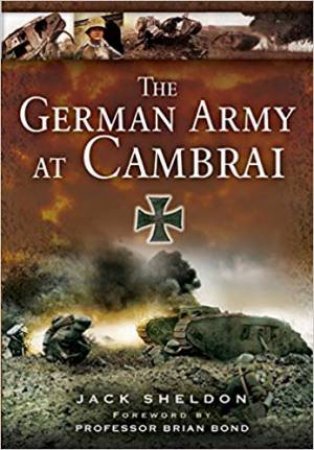 German Army At Cambrai by Jack Sheldon