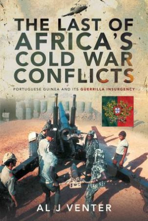 The Last Of Africa's Cold War Conflicts by AL J. Venter