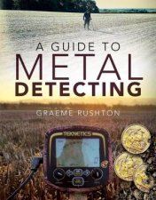 A Guide To Metal Detecting