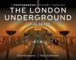 Photographic Journey Through The London Underground Look Again