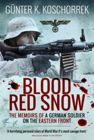 Blood Red Snow by Gunter K Koschorrek