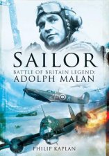 Sailor Battle Of Britain Legend Adolph Malan