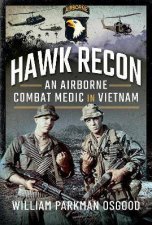 Hawk Recon An Airborne Combat Medic in Vietnam