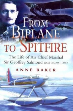 From Biplane To Spitfire by Anne Isobel Baker