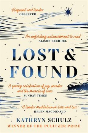 Lost & Found by Kathryn Schulz