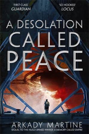 A Desolation Called Peace by Arkady Martine