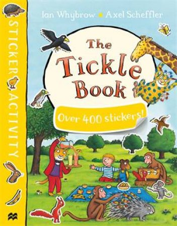 The Tickle Book Sticker Book by Ian Whybrow & Axel Scheffler