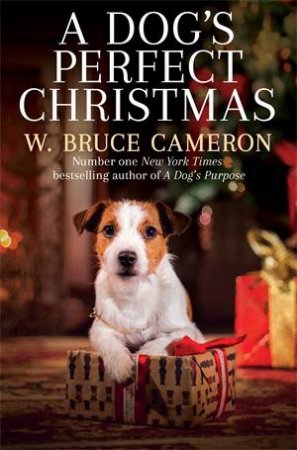 A Dog's Perfect Christmas by W. Bruce Cameron