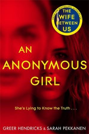 An Anonymous Girl by Greer Hendricks & Sarah Pekkanen