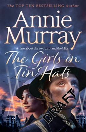 Girls In Tin Hats by Annie Murray