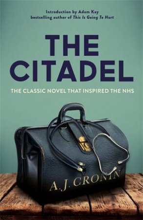 The Citadel by A J Cronin