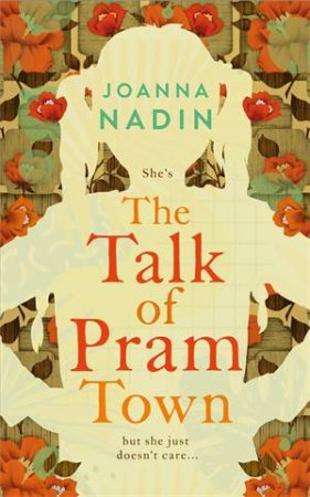 The Talk Of Pram Town by Joanna Nadin