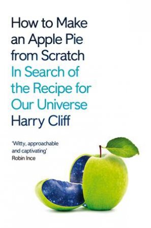 How To Make An Apple Pie From Scratch by Harry Cliff