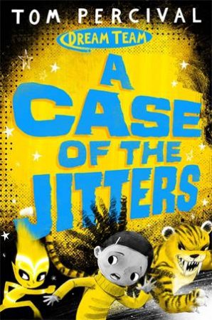 A Case Of The Jitters by Tom Percival