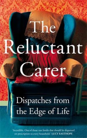 The Reluctant Carer by Various