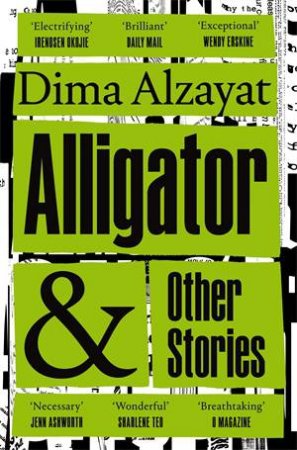 Alligator And Other Stories by Dima Alzayat