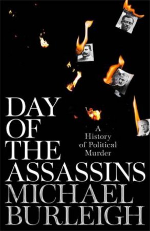 Day Of The Assassins by Michael Burleigh