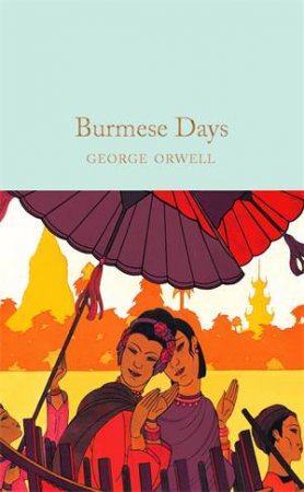 Burmese Days by George Orwell