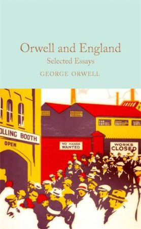 Orwell And England by George Orwell