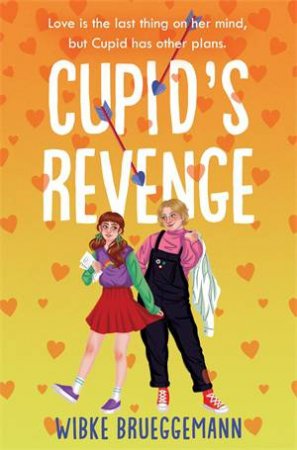 Cupid's Revenge by Wibke Brueggemann