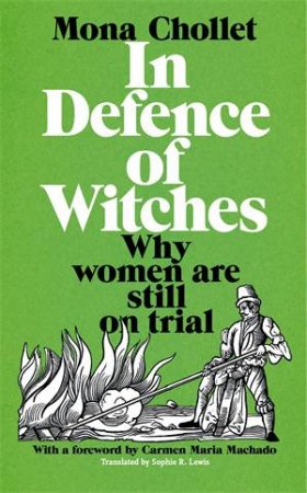 In Defence Of Witches by Mona Chollet