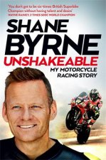 Unshakeable My Motorcycle Racing Story