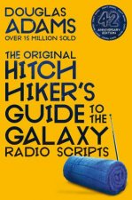 The Hitchhikers Guide To The Galaxy The Original Radio Scripts