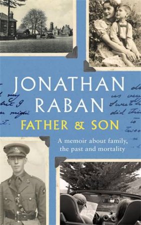 Father and Son by Jonathan Raban