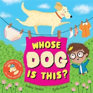 Whose Dog is This? by Andrew Sanders & Aysha Awwad