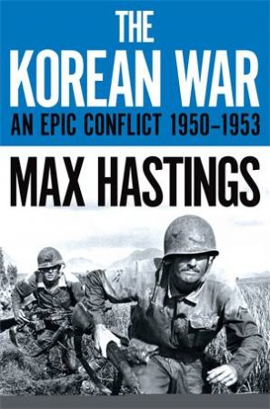 The Korean War by Max Hastings