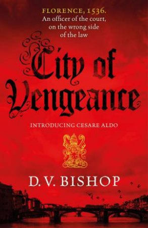 City Of Vengeance by D. V. Bishop