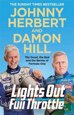 Lights Out, Full Throttle by Damon Hill & Johnny Herbert