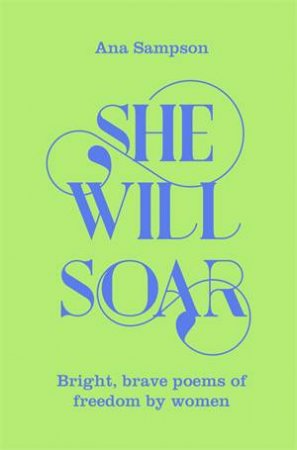 She Will Soar by Ana Sampson