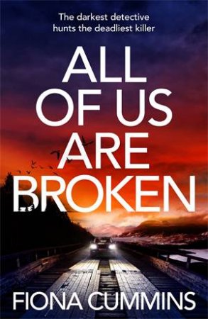 All Of Us Are Broken by Fiona Cummins