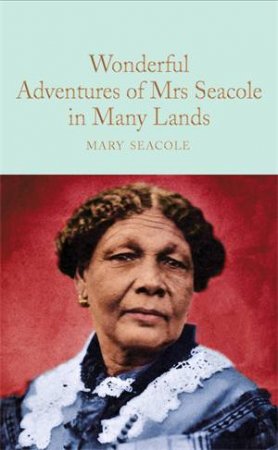 Wonderful Adventures Of Mrs. Seacole In Many Lands by Mary Seacole