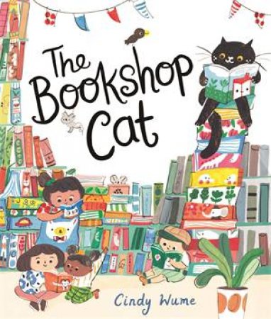 The Bookshop Cat by Cindy Wume