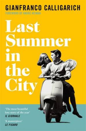 Last Summer In The City by Gianfranco Calligarich