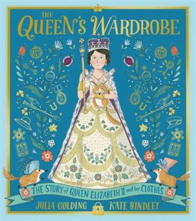 The Queen's Wardrobe by Julia Golding & Kate Hindley