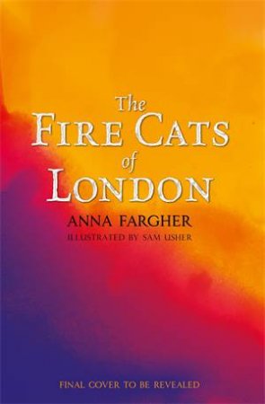 The Fire Cats Of London by Anna Fargher