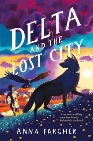 Delta and the Lost City by Anna Fargher