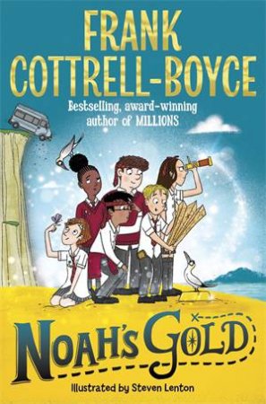 Noah's Gold by Frank Cottrell Boyce & Steven Lenton