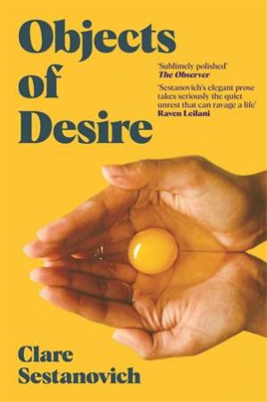 Objects Of Desire by Clare Sestanovich