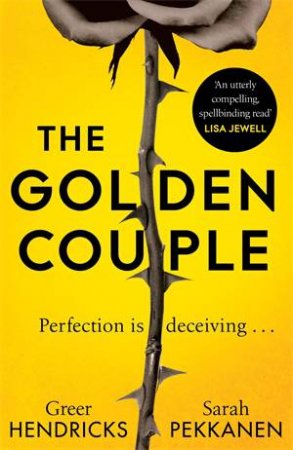 The Golden Couple by Greer Hendricks & Sarah Pekkanen