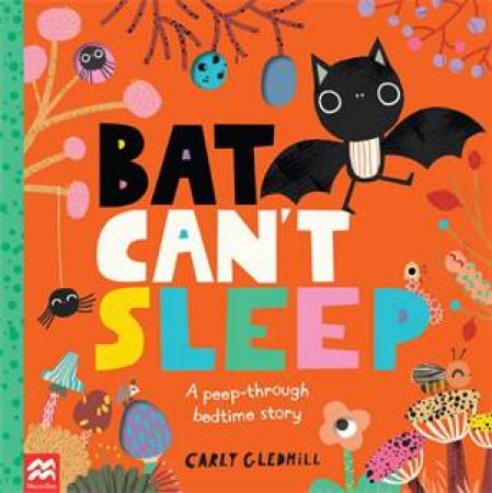 Bat Can't Sleep by Carly Gledhill 