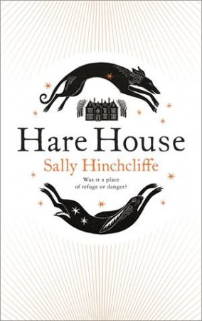 Hare House by Sally Hinchcliffe