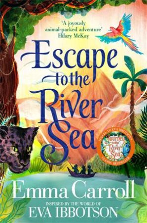 Escape to the River Sea by Emma Carroll