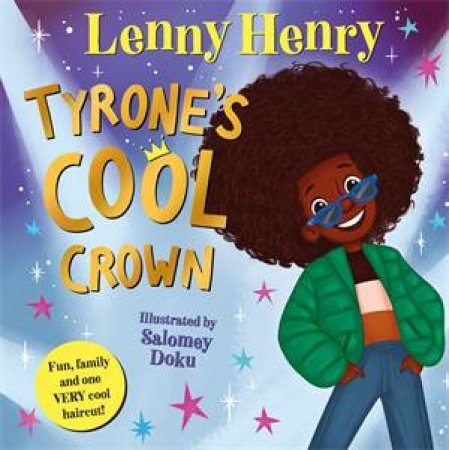 Tyrone's Cool Crown by Lenny Henry & Sir Lenny Henry