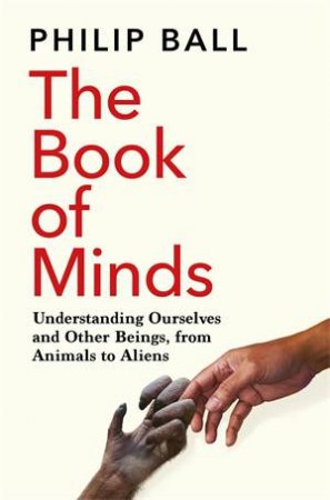 The Book of Minds by Philip Ball